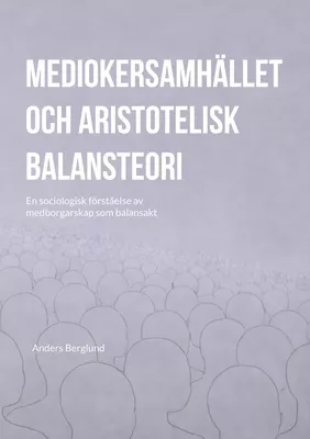 Mediokersamhället och aristotelisk balansteori
