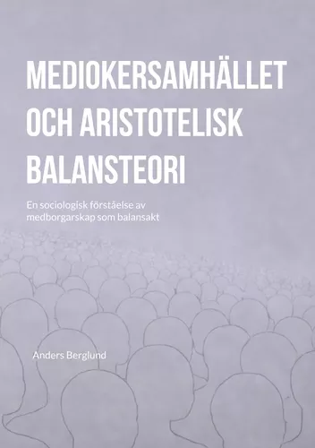 Mediokersamhället och aristotelisk balansteori
