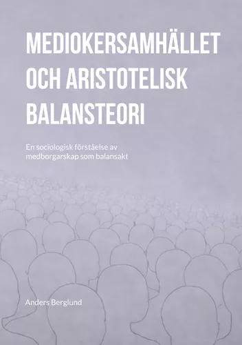 Mediokersamhället och aristotelisk balansteori