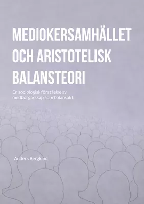 Mediokersamhället och aristotelisk balansteori
