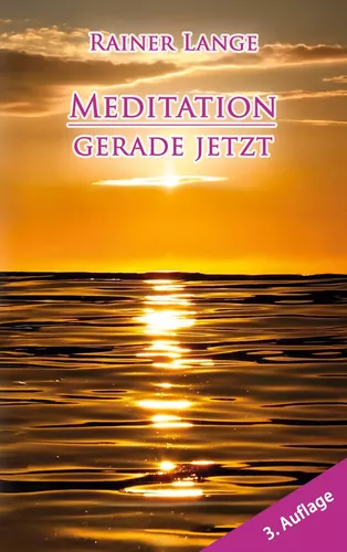 Meditation - gerade jetzt
