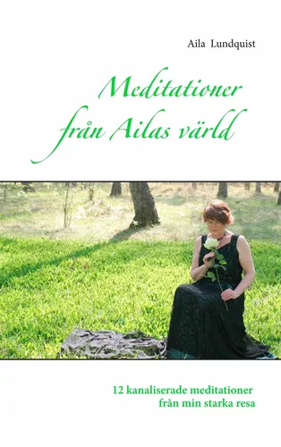 Meditationer från Ailas värld