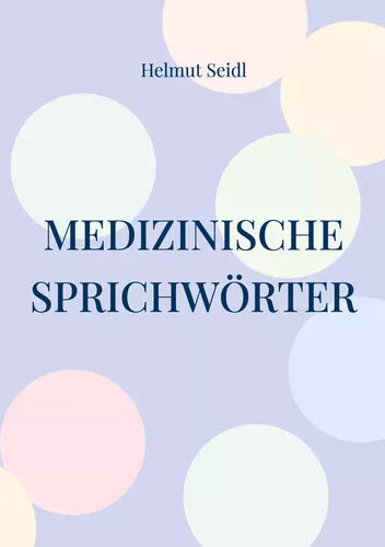 Medizinische Sprichwörter