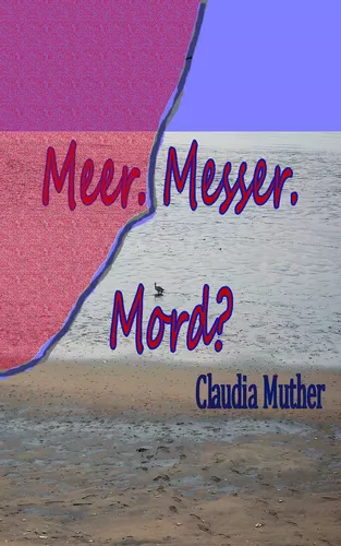 Meer. Messer. Mord?