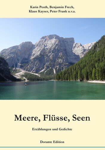 Meere, Flüsse, Seen. Erzählungen und Gedichte