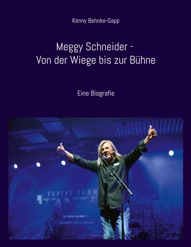 Meggy Schneider - Von der Wiege bis zur Bühne