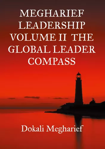 MEGHARIEF LEADERSHIP VOLUME II  The Global Leader Compass