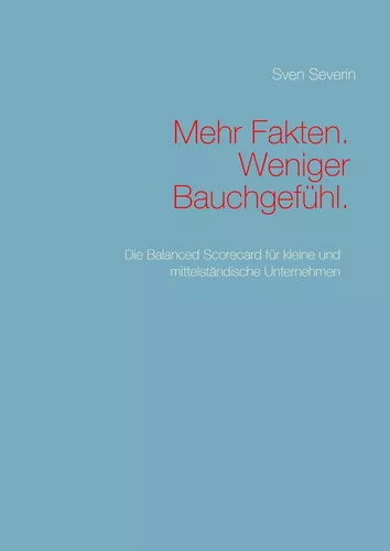 Mehr Fakten. Weniger Bauchgefühl.