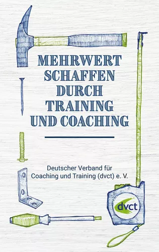 Mehrwert schaffen durch Training und Coaching