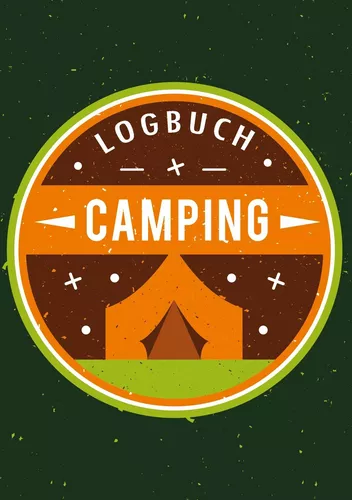 Mein Camping Abenteuer - Das Camping Logbuch und Tagebuch zum Eintragen - Auch geeignet als Wohnmobil und Reisemobil Logbuch - Das Reisetagebuch zum Campen