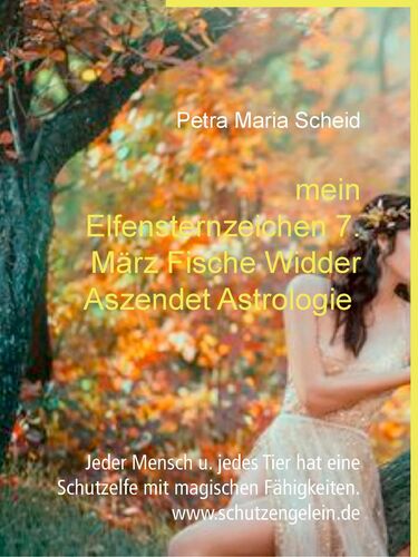 mein Elfensternzeichen 7. März Fische Widder Aszendet Astrologie