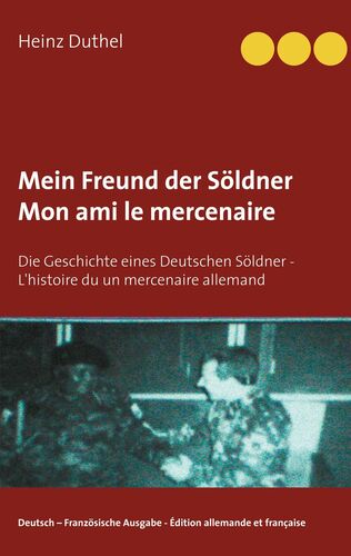 Mein Freund der Söldner Mon ami le mercenaire