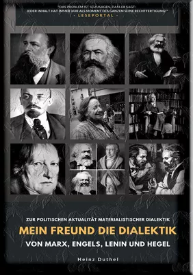 Mein Freund die Dialektik von Marx, Engels, Lenin und Hegel