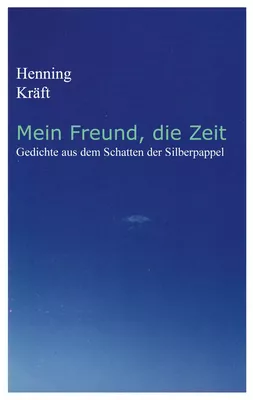 Mein Freund, die Zeit