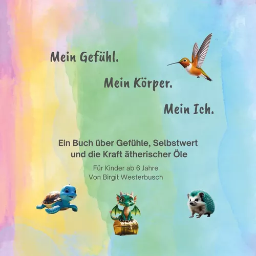 Mein Gefühl. Mein Körper. Mein Ich.