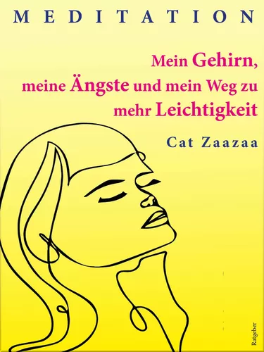 Mein Gehirn, meine Ängste und mein Weg zu mehr Leichtigkeit