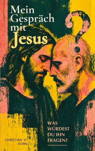 Mein Gespräch mit Jesus?