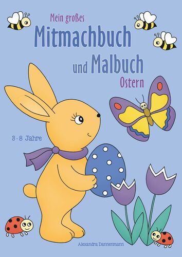 Mein großes Mitmachbuch und Malbuch - Ostern