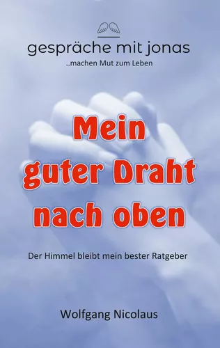 Mein guter Draht nach oben