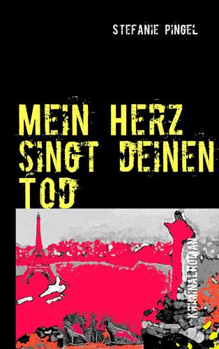 Mein Herz singt deinen Tod