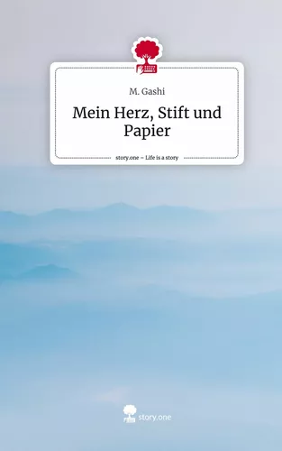 Mein Herz, Stift und Papier. Life is a Story - story.one