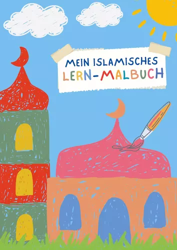 Mein islamisches Lern-Malbuch