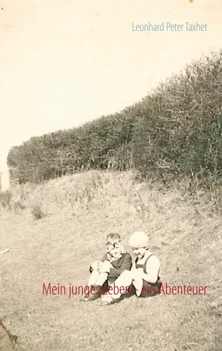 Mein junges Leben - ein Abenteuer