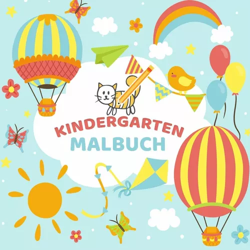Mein Kindergarten Malbuch - Ausmalbuch für die ganz kleinen - Kinder Malbuch für Kleinkinder mit einfachen Malvorlagen