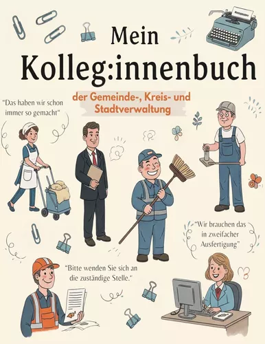 Mein Kolleg:innenbuch der Gemeinde-, Kreis- und Stadtverwaltung