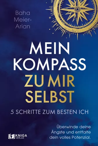 Mein Kompass zu mir selbst: 5 Schritte zum besten Ich