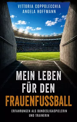 Mein Leben für den Frauenfußball