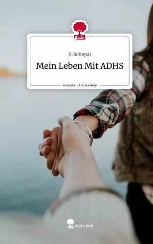 Mein Leben Mit ADHS. Life is a Story - story.one
