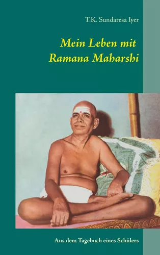 Mein Leben mit Ramana Maharshi