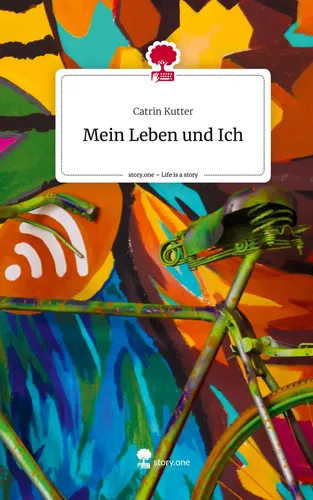 Mein Leben und Ich. Life is a Story - story.one