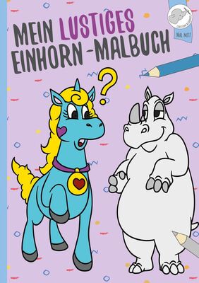 Mein Lustiges Einhorn Malbuch