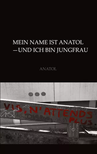Mein Name ist Anatol und ich bin Jungfrau