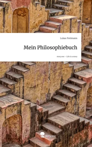 Mein Philosophiebuch. Life is a Story - story.one