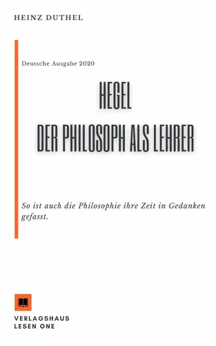 MEIN SCHULBUCH DER PHILOSOPHIE Hegel. Der Philosoph als Lehrer