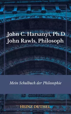 Mein Schulbuch der Philosophie RAWLS HARSANYI