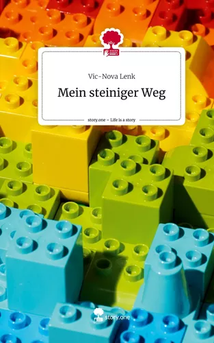 Mein steiniger Weg. Life is a Story - story.one