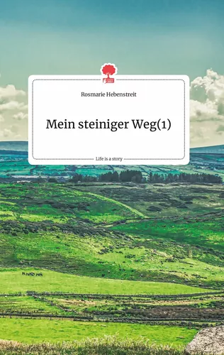 Mein steiniger Weg(1). Life is a Story - story.one