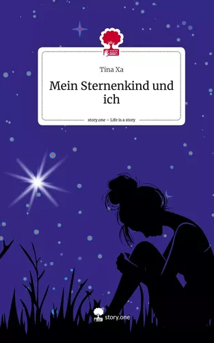Mein Sternenkind und ich. Life is a Story - story.one
