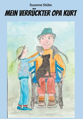 Mein verrückter Opa Kurt