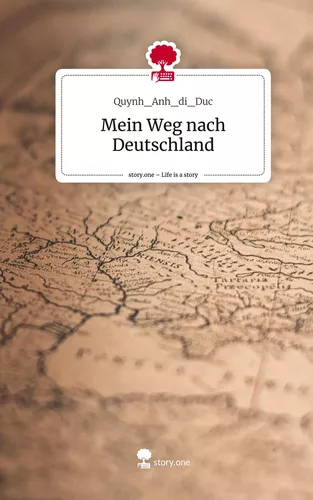 Mein Weg nach Deutschland. Life is a Story - story.one