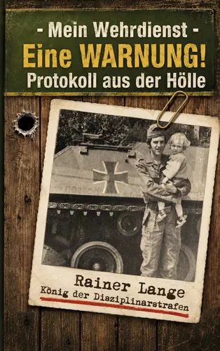 Mein Wehrdienst - Eine Warnung