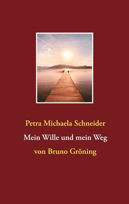 Mein Wille und mein Weg