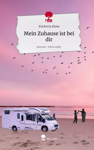 Mein Zuhause ist bei dir. Life is a Story - story.one