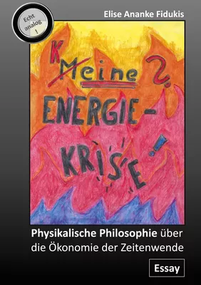 Meine / eine / keine Energiekrise