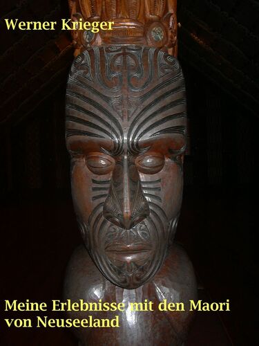 Meine Erlebnisse mit den Maori von Neuseeland