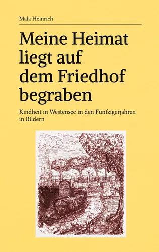 Meine Heimat liegt auf dem Friedhof begraben
